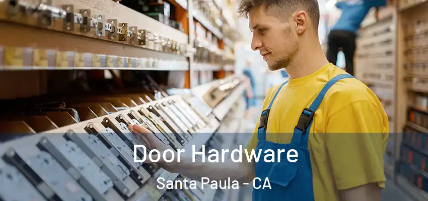  Door Hardware Santa Paula - CA