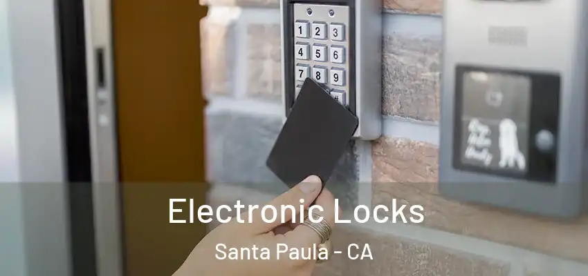  Electronic Locks Santa Paula - CA
