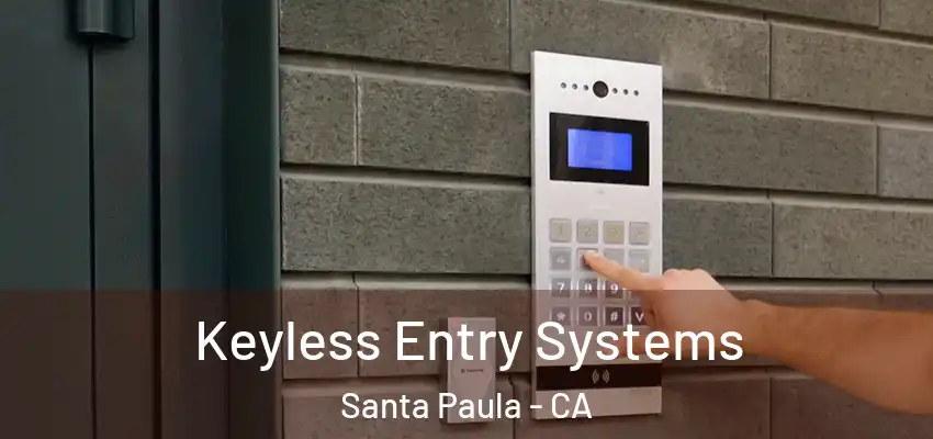  Keyless Entry Systems Santa Paula - CA