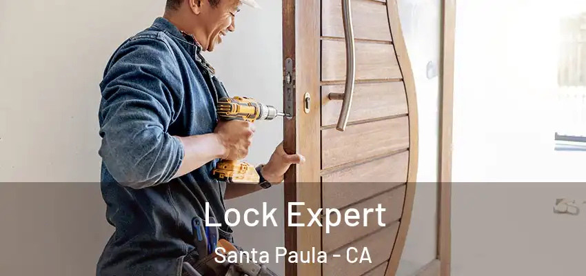  Lock Expert Santa Paula - CA