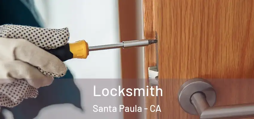  Locksmith Santa Paula - CA