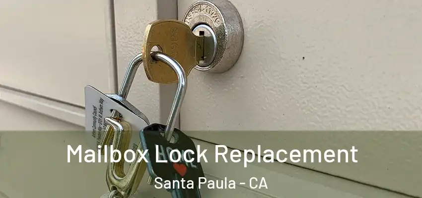  Mailbox Lock Replacement Santa Paula - CA