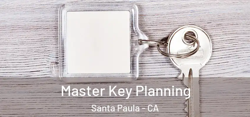  Master Key Planning Santa Paula - CA