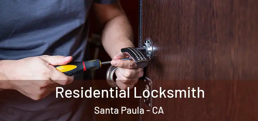 Residential Locksmith Santa Paula - CA