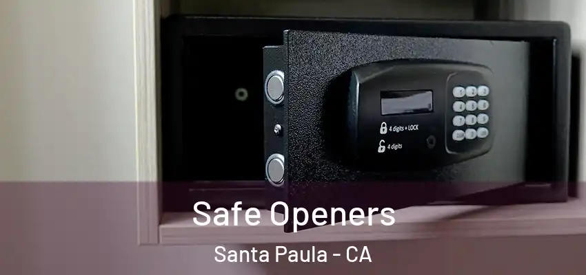  Safe Openers Santa Paula - CA