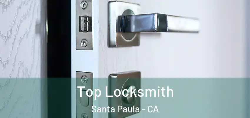  Top Locksmith Santa Paula - CA