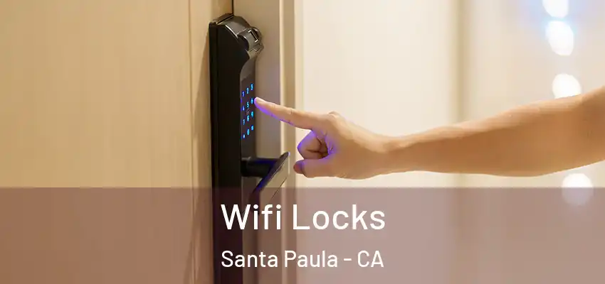  Wifi Locks Santa Paula - CA